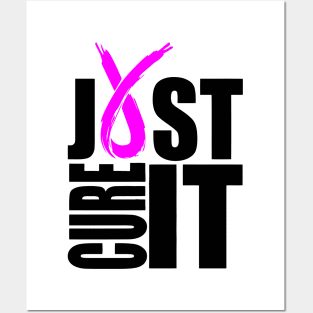 Just Cure It Breast Cancer Posters and Art